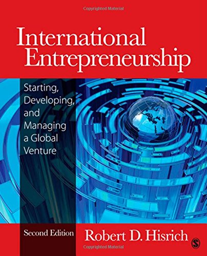 Imagen de archivo de International Entrepreneurship : Starting, Developing, and Managing a Global Venture a la venta por Better World Books