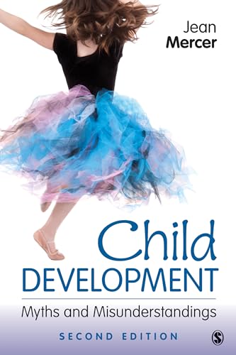 Stock image for CHILD DEVELOPMENT: MYTHS and MISUNDERSTANDINGS * for sale by L. Michael