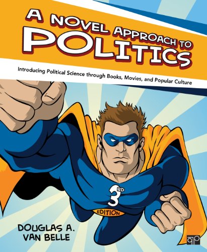 Beispielbild fr A Novel Approach to Politics: Introducing Political Science through Books, Movies, and Popular Culture zum Verkauf von SecondSale
