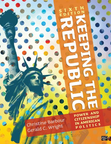 Stock image for Keeping the Republic: Power and Citizenship in American Politics for sale by HPB Inc.