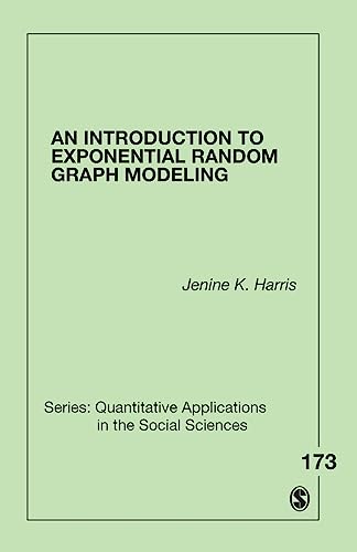 Beispielbild fr An Introduction to Exponential Random Graph Modeling: 173 (Quantitative Applications in the Social Sciences) zum Verkauf von WorldofBooks