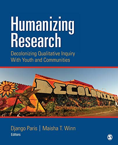 Imagen de archivo de Humanizing Research Decolonizing Qualitative Inquiry with Youth and Communities a la venta por TextbookRush