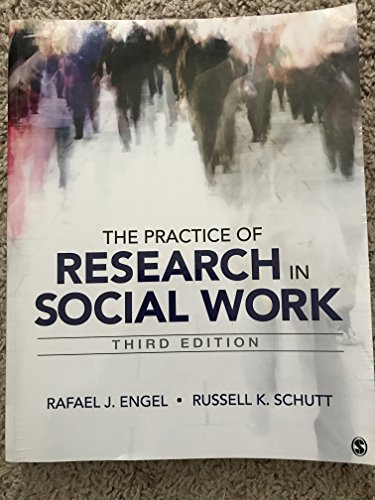 The Practice of Research in Social Work (9781452225463) by Engel, Rafael J.; Schutt, Russell K.