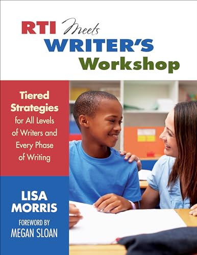Stock image for RTI Meets Writer s Workshop: Tiered Strategies for All Levels of Writers and Every Phase of Writing for sale by BooksRun