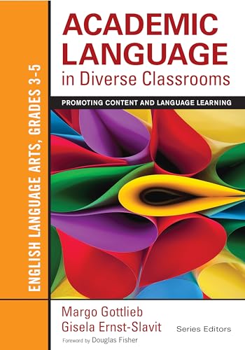 Stock image for Academic Language in Diverse Classrooms: English Language Arts, Grades 3-5: Promoting Content and Language Learning for sale by Greenway