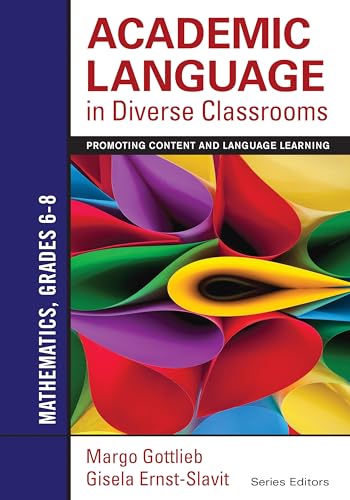 Stock image for Academic Language in Diverse Classrooms: Mathematics, Grades 6?8: Promoting Content and Language Learning for sale by GF Books, Inc.