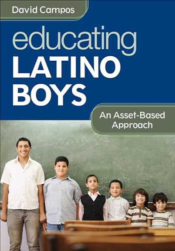 Imagen de archivo de Educating Latino Boys: An Asset-Based Approach a la venta por Red's Corner LLC