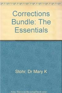BUNDLE: Stohr, Corrections: The Essentials + Gideon, Rethinking Corrections (9781452235172) by Stohr, Mary K.