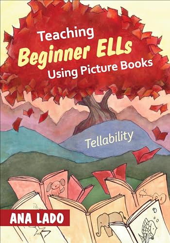 Imagen de archivo de Teaching Beginner ELLs Using Picture Books: Tellability a la venta por Half Price Books Inc.