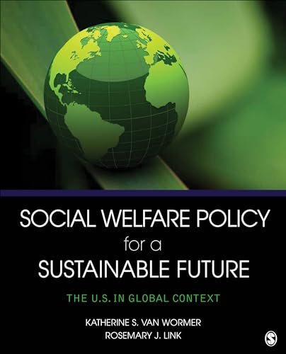 Stock image for Social Welfare Policy for a Sustainable Future: The U.S. in Global Context for sale by ThriftBooks-Atlanta