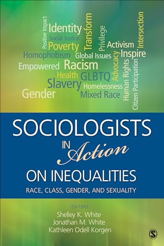 9781452242026: Sociologists in Action on Inequalities: Race, Class, Gender, and Sexuality