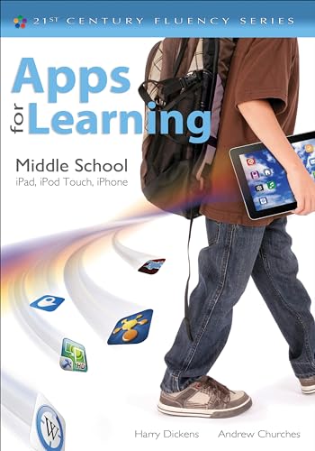 Stock image for Apps for Learning, Middle School: iPad, iPod Touch, iPhone (21st Century Fluency) for sale by Lucky's Textbooks