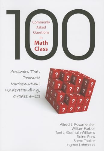 Stock image for 100 Commonly Asked Questions in Math Class : Answers That Promote Mathematical Understanding, Grades 6-12 for sale by Better World Books