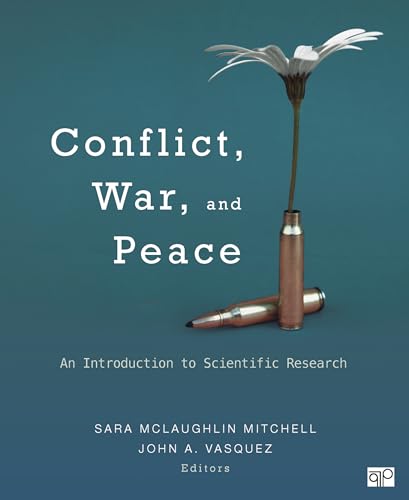 Conflict, War, and Peace: An Introduction to Scientific Research (9781452244495) by Sara McLaughlin Mitchell; Vasquez, John A.