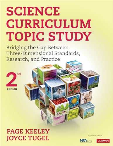 Stock image for Science Curriculum Topic Study: Bridging the Gap Between Three-Dimensional Standards, Research, and Practice, Second Edition for sale by HPB-Red