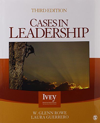 BUNDLE: Northouse:Leadership, 6e + Rowe: Cases in Leadership, 3e (9781452244686) by Northouse, Peter G.; Rowe, W. Glenn