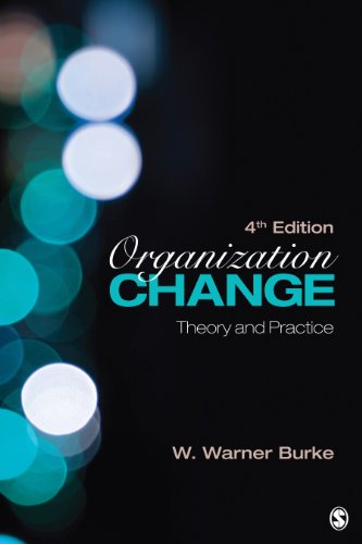 Organization Change: Theory and Practice (Foundations for Organizational Science) (9781452257235) by Burke, W. Warner