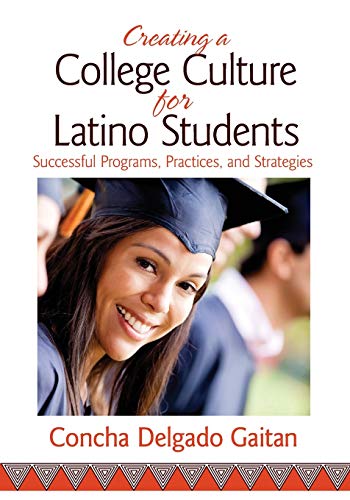 Imagen de archivo de Creating a College Culture for Latino Students: Successful Programs, Practices, and Strategies a la venta por HPB Inc.