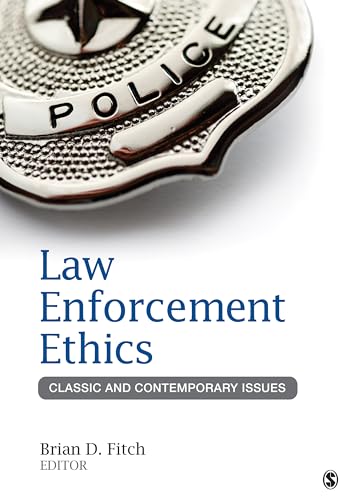 Stock image for Law Enforcement Ethics: Classic and Contemporary Issues for sale by BooksRun