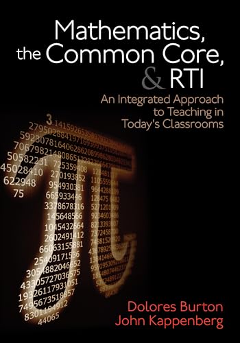 9781452258379: Mathematics, the Common Core, and RTI: An Integrated Approach to Teaching in Today's Classrooms