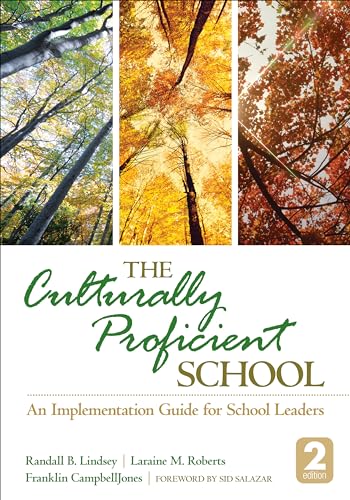 The Culturally Proficient School: An Implementation Guide for School Leaders (9781452258386) by Lindsey, Randall B.; Roberts, Laraine M.; CampbellJones, Franklin L.