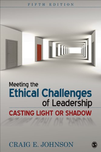 Meeting the Ethical Challenges of Leadership: Casting Light or Shadow (9781452259185) by Johnson, Craig E.