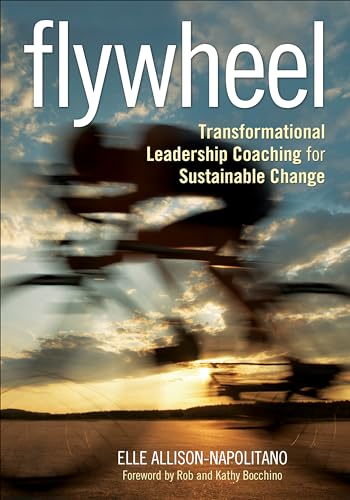 Beispielbild fr Flywheel : Transformational Leadership Coaching for Sustainable Change zum Verkauf von Better World Books