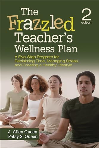 9781452260921: The Frazzled Teacher's Wellness Plan: A Five-Step Program for Reclaiming Time, Managing Stress, and Creating a Healthy Lifestyle