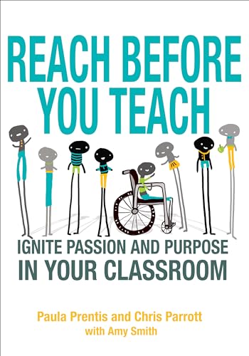 9781452261386: Reach Before You Teach: Ignite Passion and Purpose in Your Classroom