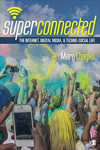 Stock image for Superconnected: The Internet, Digital Media, and Techno-Social Life (Sage Sociological Essentials) for sale by SecondSale