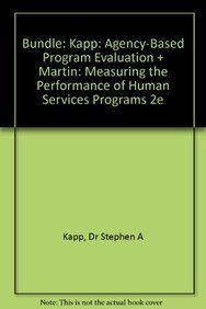 9781452269764: BUNDLE: Kapp: Agency-Based Program Evaluation + Martin: Measuring the Performance of Human Services Programs 2e