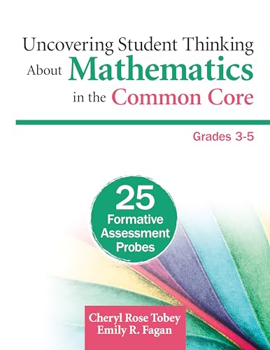 Stock image for Uncovering Student Thinking About Mathematics in the Common Core, Grades 3-5: 25 Formative Assessment Probes for sale by Once Upon A Time Books