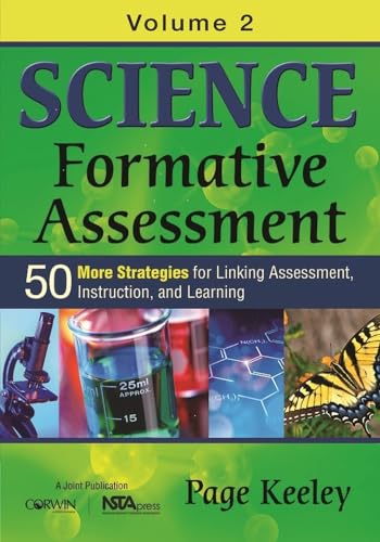 Stock image for Science Formative Assessment, Volume 2: 50 More Strategies for Linking Assessment, Instruction, and Learning for sale by SecondSale