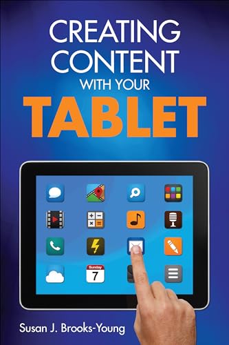Stock image for Creating Content with Your Tablet for sale by Better World Books