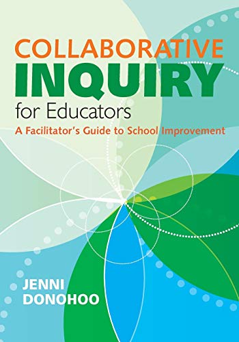 Stock image for Collaborative Inquiry for Educators : A Facilitator's Guide to School Improvement for sale by Better World Books