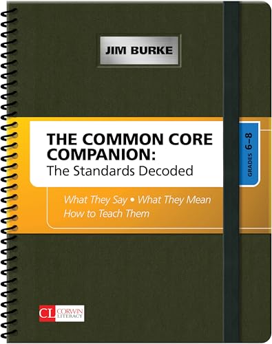 Stock image for The Common Core Companion: The Standards Decoded, Grades 6-8: What They Say, What They Mean, How to Teach Them (Corwin Literacy) for sale by KuleliBooks