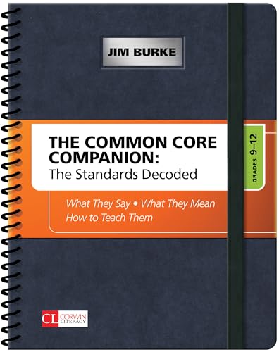 9781452276588: The Common Core Companion: The Standards Decoded, Grades 9-12: What They Say, What They Mean, How to Teach Them (Corwin Literacy)