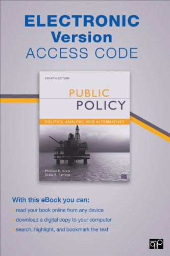 Public Policy Electronic Version: Politics, Analysis, and Alternatives (9781452277165) by Kraft, Michael E.; Furlong, Scott R.