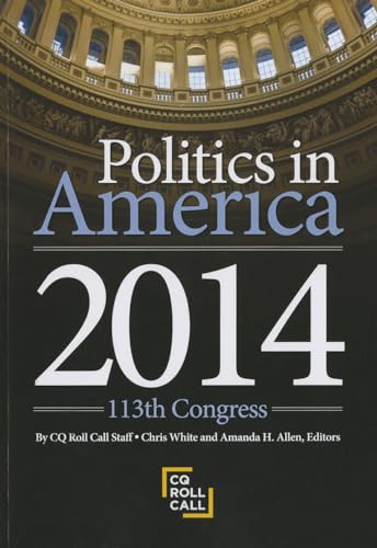 Beispielbild fr Politics in America: 113th Congress zum Verkauf von ThriftBooks-Dallas