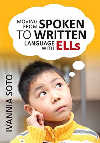 Imagen de archivo de Moving from Spoken to Written Language with ELLs a la venta por Better World Books