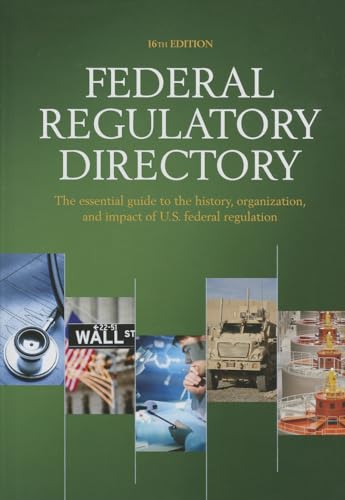 Imagen de archivo de Federal Regulatory Directory : The Essential Guide to the History, Organization, and Impact of U. S. Federal Regulation a la venta por Better World Books