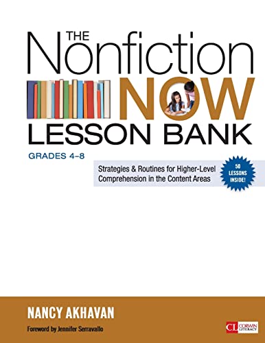 Beispielbild fr The Nonfiction Now Lesson Bank, Grades 4-8: Strategies and Routines for Higher-Level Comprehension in the Content Areas (Corwin Literacy) zum Verkauf von BooksRun