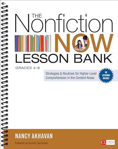 Stock image for The Nonfiction Now Lesson Bank, Grades 4-8: Strategies and Routines for Higher-Level Comprehension in the Content Areas (Corwin Literacy) for sale by BooksRun