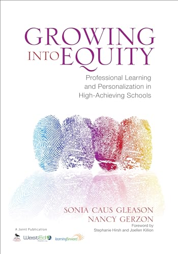 Stock image for Growing Into Equity: Professional Learning and Personalization in High-Achieving Schools for sale by BooksRun