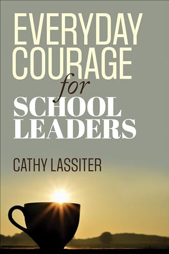 9781452291253: Everyday Courage for School Leaders