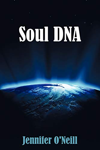 Soul DNA (9781452500560) by O'Neill, Jennifer