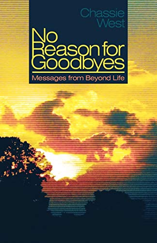 Imagen de archivo de No Reason for Goodbyes: Messages from Beyond Life a la venta por HPB-Ruby