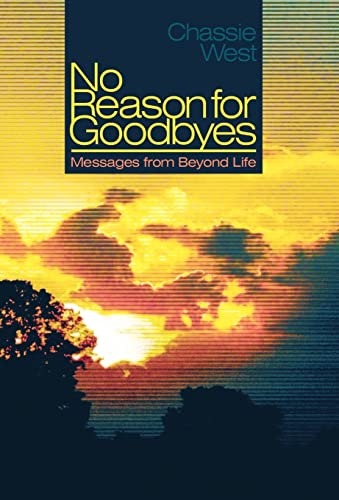 Imagen de archivo de No Reason for Goodbyes: Messages from Beyond Life a la venta por Lakeside Books