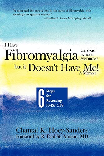 Stock image for I Have Fibromyalgia / Chronic Fatigue Syndrome, But It Doesn't Have Me! a Memoir: Six Steps for Reversing Fms/ Cfs for sale by Chiron Media