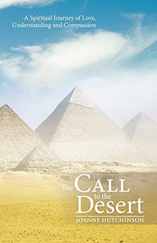 Stock image for The Call to the Desert: A Spiritual Journey of Love, Understanding and Compassion for sale by Chiron Media